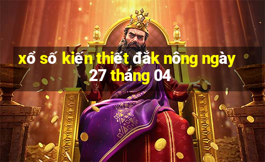 xổ số kiến thiết đắk nông ngày 27 tháng 04