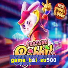 game bài su500 cho ios