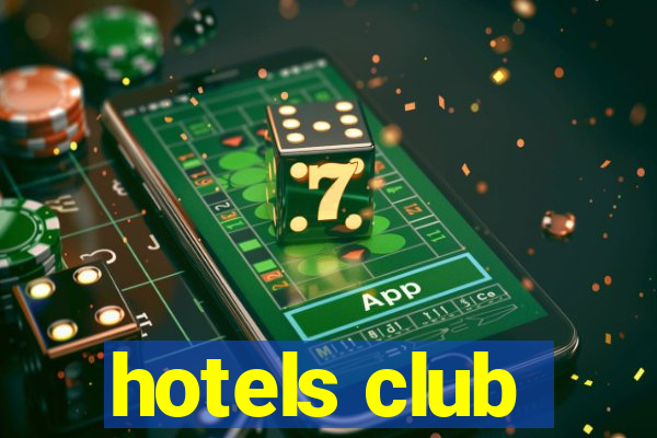 hotels club