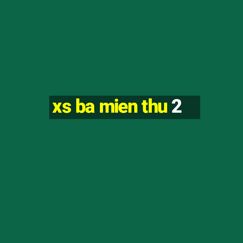 xs ba mien thu 2