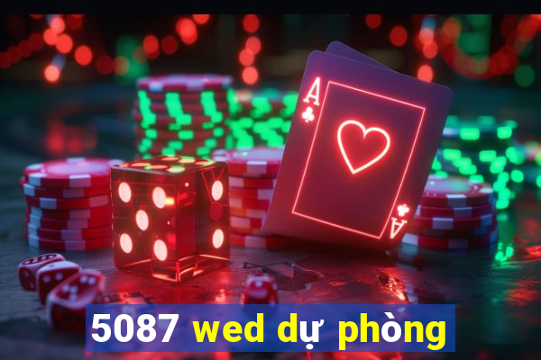 5087 wed dự phòng