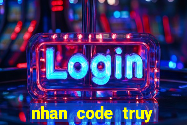 nhan code truy kich 2016