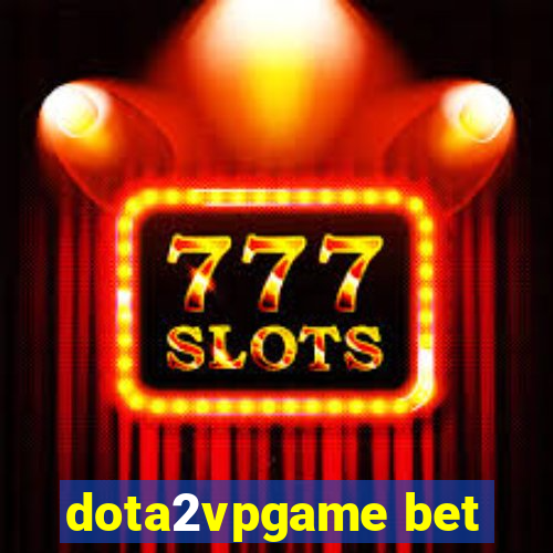 dota2vpgame bet