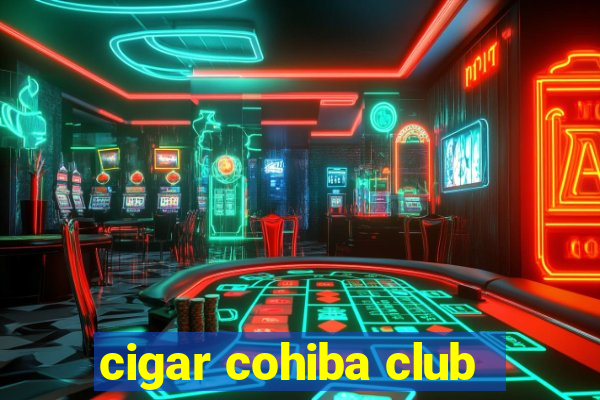 cigar cohiba club