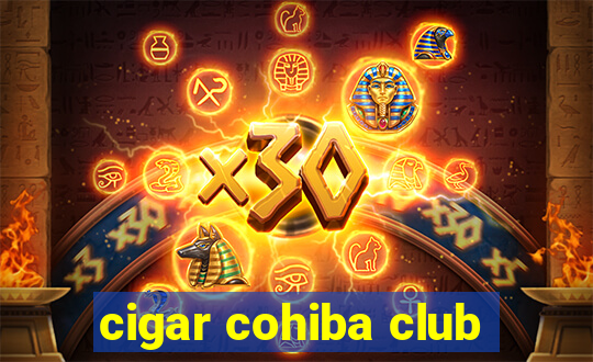 cigar cohiba club