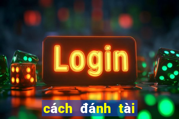 cách đánh tài xỉu vốn nhỏ