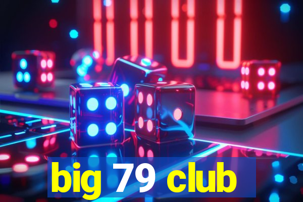 big 79 club