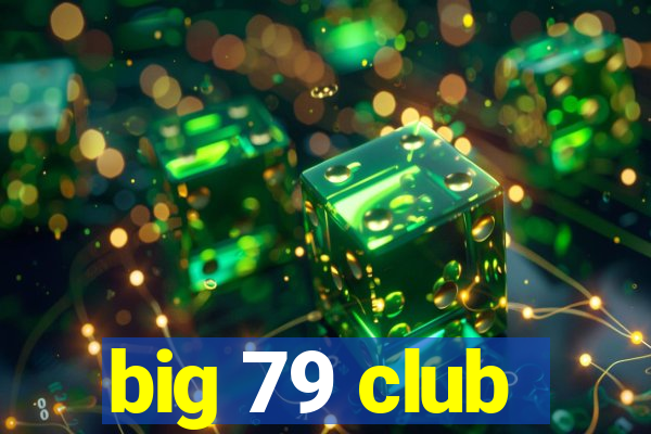 big 79 club