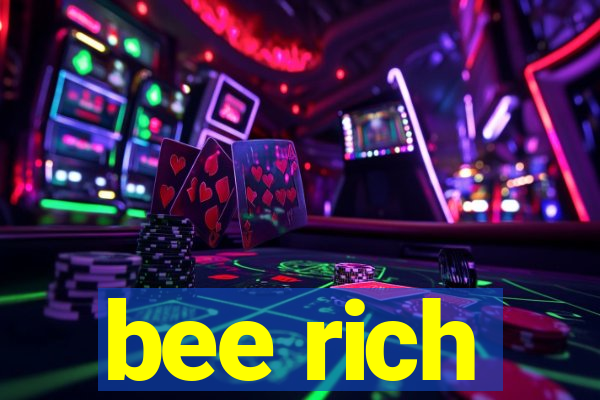 bee rich