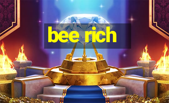 bee rich