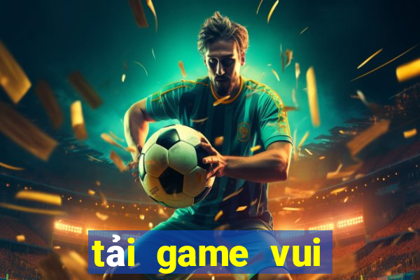 tải game vui game club