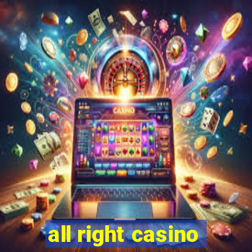 all right casino