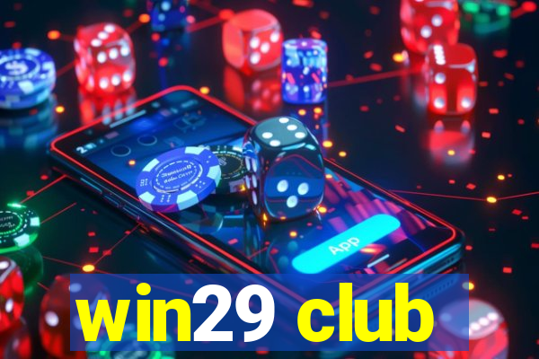 win29 club