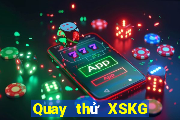 Quay thử XSKG ngày thứ sáu