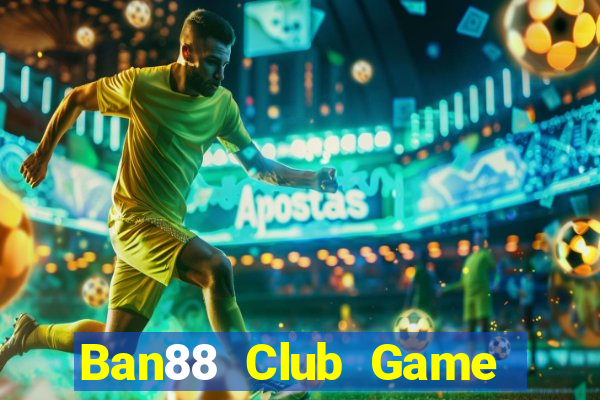 Ban88 Club Game Bài Yo88