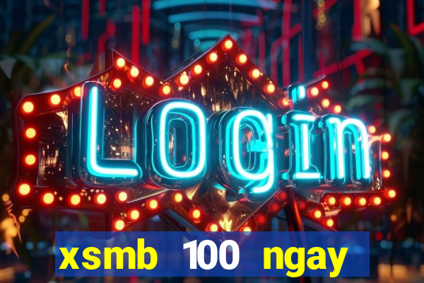 xsmb 100 ngay nhanh nhat