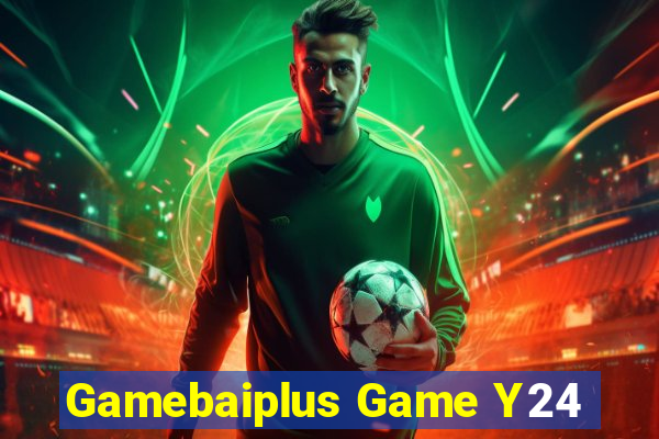 Gamebaiplus Game Y24