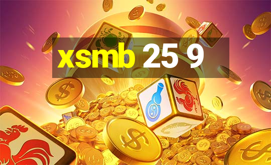 xsmb 25 9