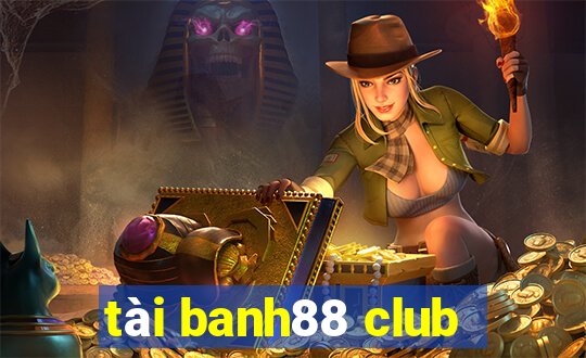 tài banh88 club