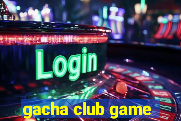 gacha club game