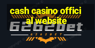 cash casino official website