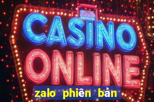 zalo phiên bản cũ 2018 apk