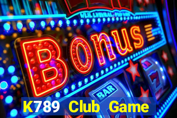 K789 Club Game Bài Đổi Thưởng B52