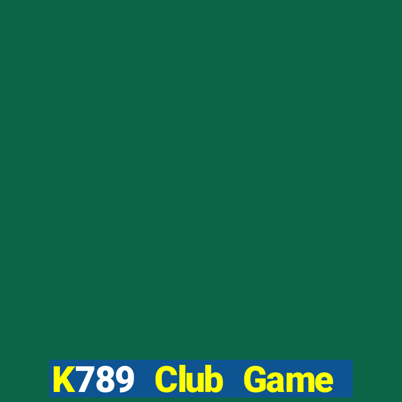 K789 Club Game Bài Đổi Thưởng B52