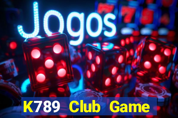 K789 Club Game Bài Đổi Thưởng B52