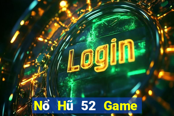 Nổ Hũ 52 Game Bài 789