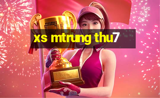 xs mtrung thu7