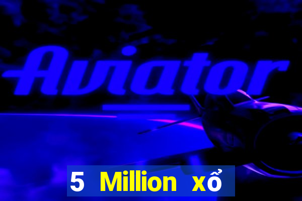 5 Million xổ số Mới nhất Tải về