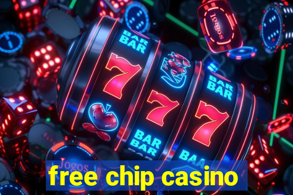 free chip casino