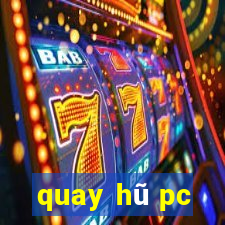 quay hũ pc