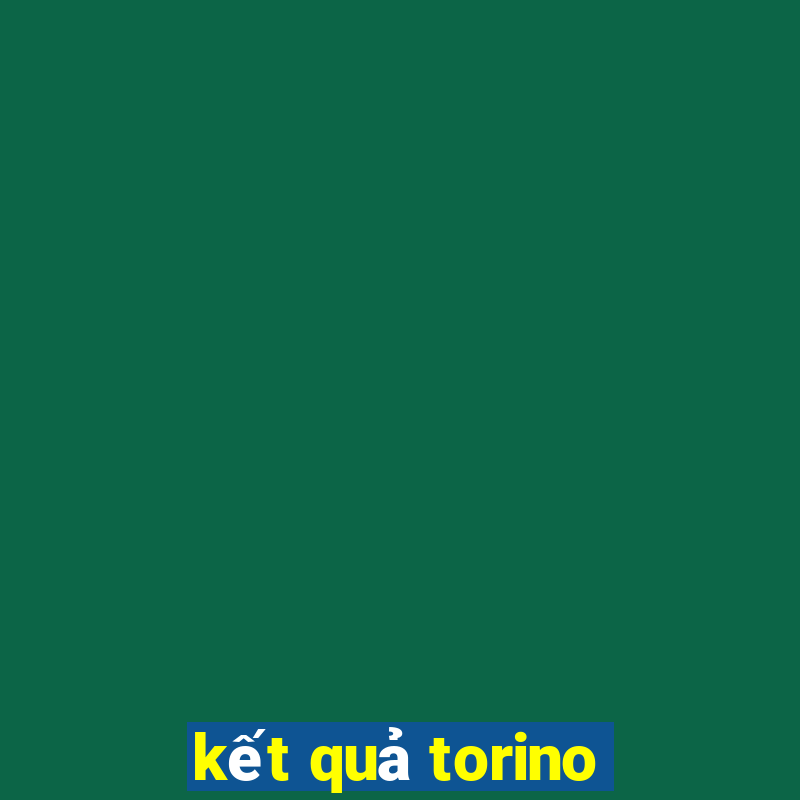 kết quả torino