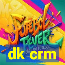 dk crm