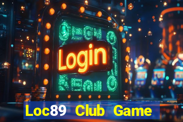 Loc89 Club Game Bài 3 Cây Online