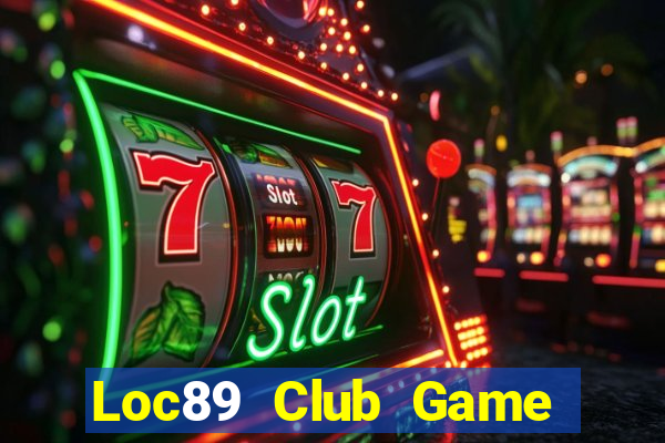 Loc89 Club Game Bài 3 Cây Online