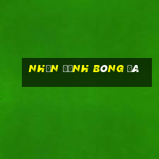 nhận định bóng đá