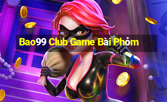 Bao99 Club Game Bài Phỏm