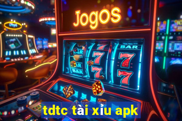 tdtc tài xỉu apk