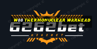 w88 thermonuclear warhead