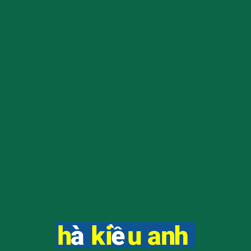 hà kiều anh