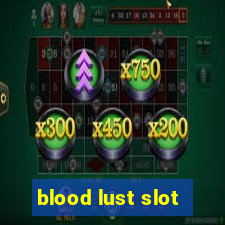 blood lust slot