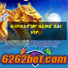 King3.Fun Game Bài Vip