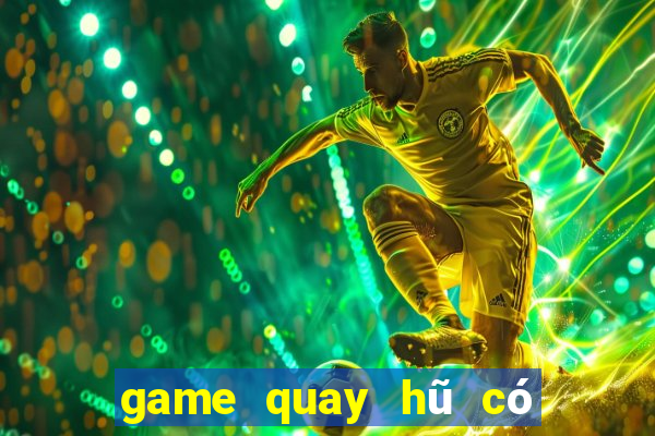 game quay hũ có bắn cá