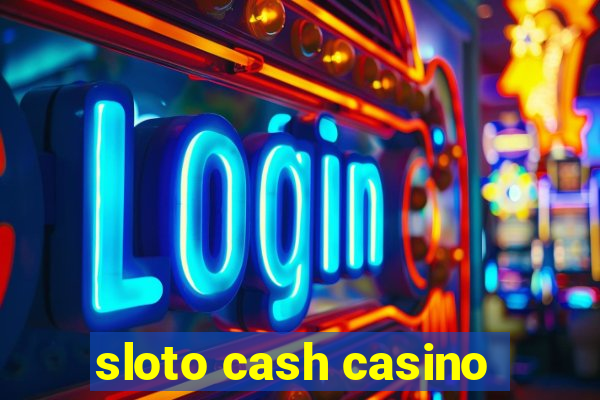 sloto cash casino