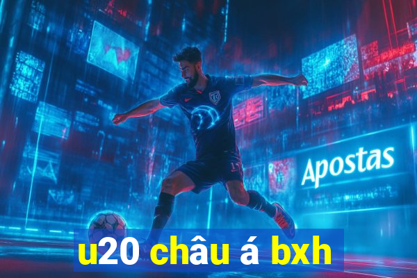 u20 châu á bxh