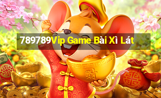 789789Vip Game Bài Xì Lát