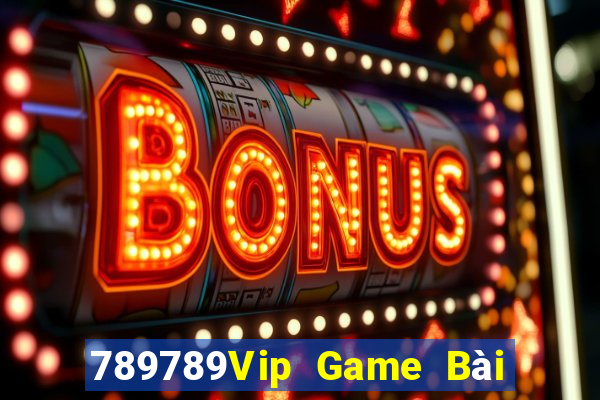 789789Vip Game Bài Xì Lát